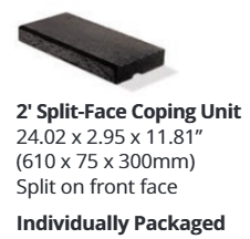 OAKS - Ortana 2' Split-Faced Coping